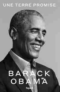UNE TERRE PROMISE de BARACK OBAMA