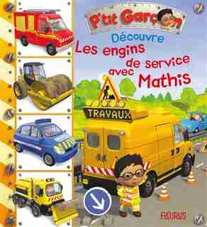 Les Engins De Service Avec Mathis by Nathalie Bélineau