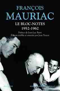 Le bloc-notes Tome 1 1952-1957 de François Mauriac