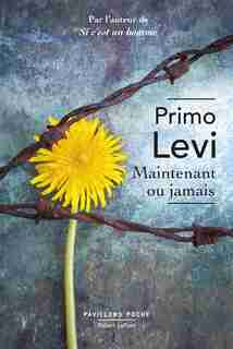 Maintenant ou jamais de Primo Levi