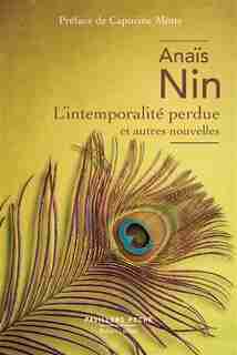 L'intemporalité perdue : et autres nouvelles de Anaïs Nin