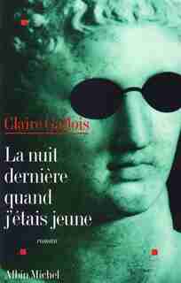 Nuit Derniere..J'Etais Jeune by Claire Gallois