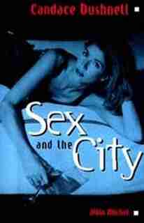 Sex and the city by Candace Bushnell