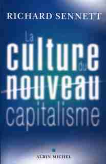 CULTURE DU NOUVEAU CAPITALISME -LA by Richard Sennett