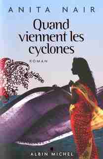 Quand viennent les cyclones by Anita Nair