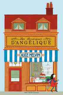 BOUTIQUES D'ANGELIQUE -LES by Alice Melvin