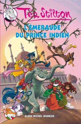 EMERAUDE DU PRINCE INDIEN T12 -TEA... de Téa Stilton