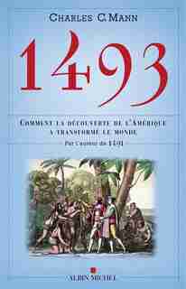 1493: comment la découverte de l'Amérique a transformé le monde de Charles C. Mann