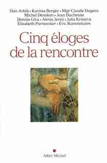 CINQ ELOGES DE LA RENCONTRE by COLLECTIF
