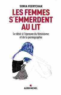 Les femmes s'emmerdent au lit by Sonia Feertchak