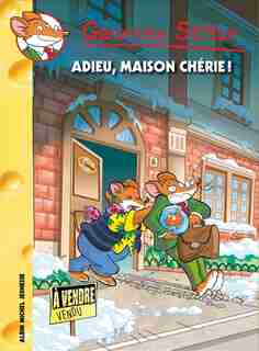 Geronimo Stiltom Tome 75 Adieu Maison Chérie! by Geronimo Stilton