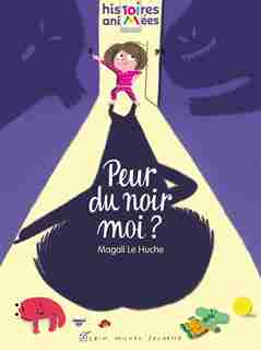 PEUR DU NOIR, MOI? by Magali Le Huche