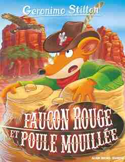Geronimo Stilton tome 74 Faucon rouge et poule mouillée Nouvelle édition by Geronimo Stilton