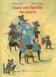 DANS UNE FAMILLE DE SOURIS by Giovanna Zoboli