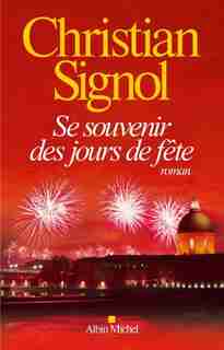 Se souvenir des jours de fête by Christian Signol