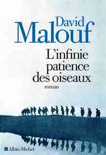 Infinie patience des oiseaux by David Malouf