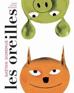 OREILLES -LES by Gaëtan Doremus