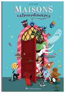 MAISONS EXTRAORDINAIRES by Cécile Becq