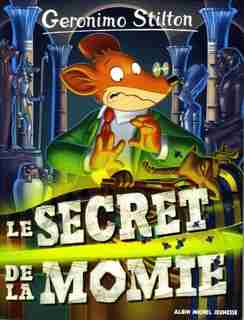 Geronimo Stilton Tome 44 Le Secret De La Momie by Geronimo Stilton