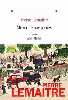 MIROIR DE NOS PEINES de Pierre Lemaitre