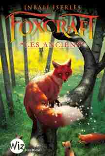 FOXCRAFT T2 -LES ANCIENS by Inbali Iserles