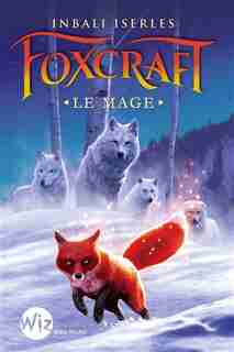 Foxcraft tome 3 le mage by Inbali Iserles