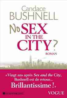 No Sex In The City ? by Candace Bushnell