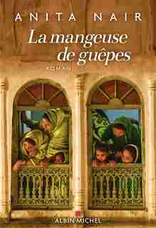 LA MANGEUSE DE GUÊPES by Anita Nair