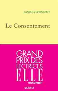 LE CONSENTEMENT de VANESSA SPRINGORA