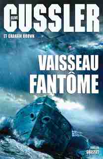 VAISSEAU FANTOME by Clive Cussler