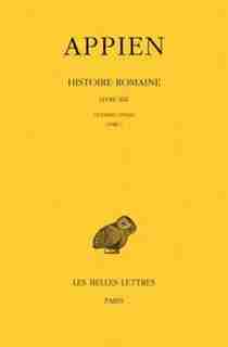 Histoire romaine, t. VIII, liv. 13 by Appien