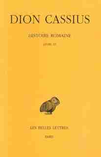 Histoire romaine, livre 47 by Dion Cassius