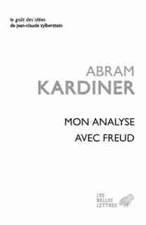 Mon analyse avec Freud by Abram Kardiner