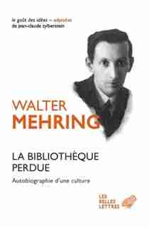 Bibliothèque perdue (La) by Walter Mehring