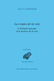 Routes de la voix (Les) by Guy Lachenaud