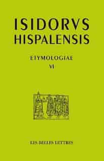 Étymologies VI by Isidore de Séville