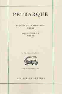 Lettres de la vieillesse, t. 03, liv. VIII-XI by Pierre Pétrarque