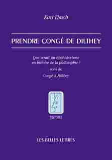 Prendre congé de Dilthey by KURT FLASCH