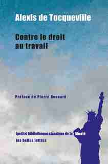 Contre le droit au travail by Alexis De Tocqueville