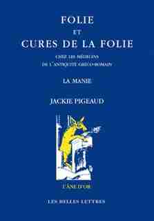Folie et cures de la folie by Jackie Pigeaud