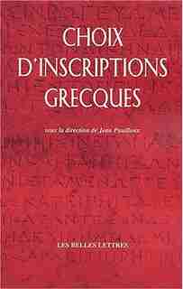 Choix d'inscriptions grecques by Jean Pouilloux