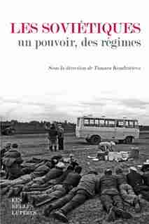 Soviétiques, un pouvoir, des régimes (Les) by Tamara Collectif
