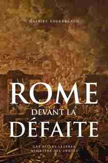 Rome devant la défaite: (753-264 avant J.-C.) by Mathieu Engerbeaud
