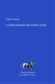 Bruissement des matins clairs (Le) by André Senécal