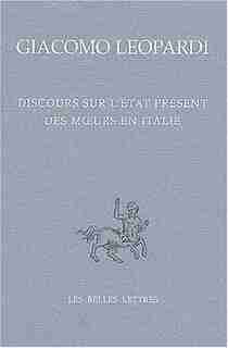 Discours sur l'état présent des moeurs en Italie by Giacomo Leopardi