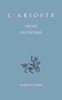Satires (Les) by (L') Arioste (L')