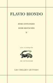 Rome restaurée, t. II, liv. 2 et 3 by Flavio Biondo