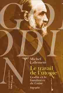 Travail de l'utopie (Le) by Michel Lallement