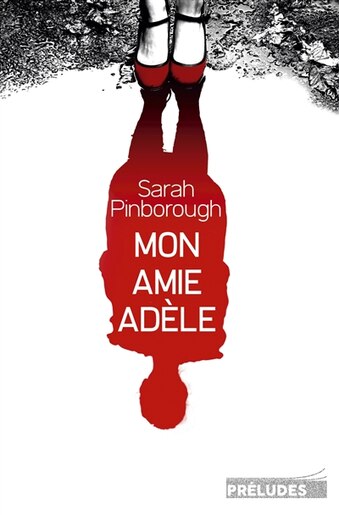 Mon amie Adèle de Sarah Pinborough