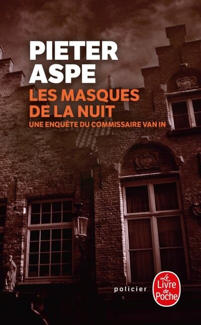 MASQUES DE LA NUIT (LES) : UNE ENQUÃ?TE DU COMMISSAIRE VAN IN by Pieter Aspe Paperback | Indigo Chapters